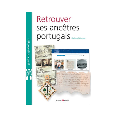 Retrouver ses ancêtres portugais - Marianne Péchereau